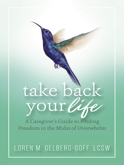 Title details for Take Back Your Life by Loren Gelberg-Goff - Available